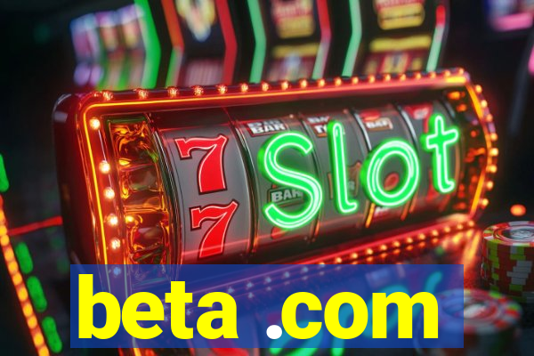 beta .com