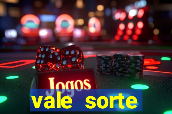vale sorte resultado de hoje