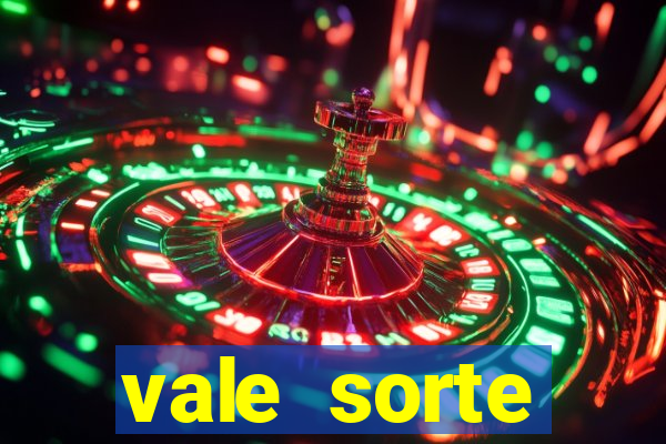 vale sorte resultado de hoje