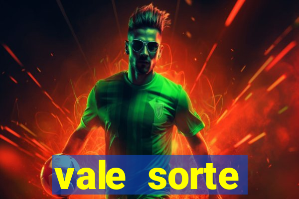 vale sorte resultado de hoje