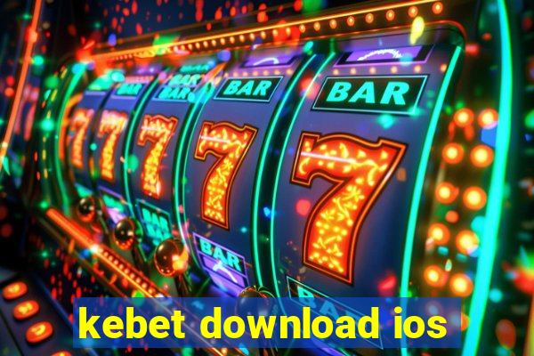 kebet download ios