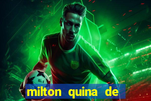 milton quina de siqueira junior