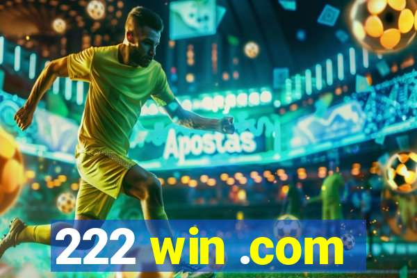 222 win .com