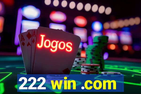 222 win .com