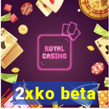 2xko beta