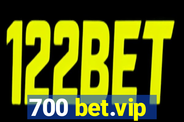700 bet.vip