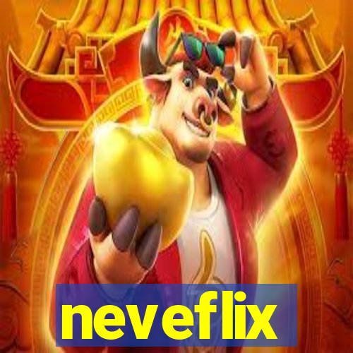 neveflix