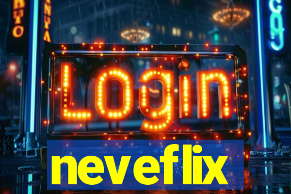 neveflix