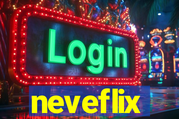 neveflix