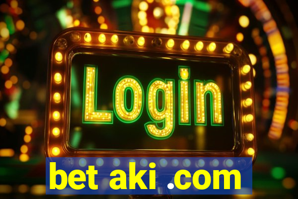 bet aki .com