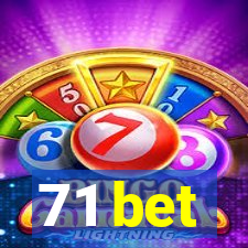 71 bet