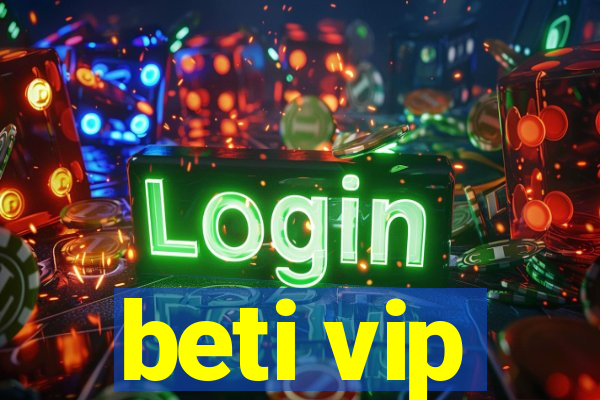 beti vip
