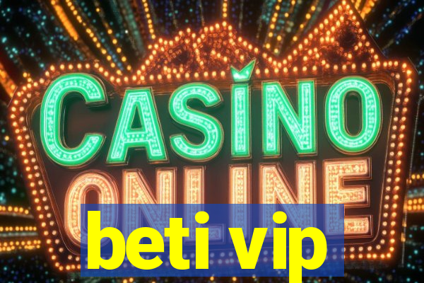 beti vip