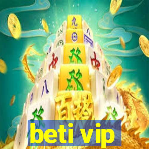 beti vip