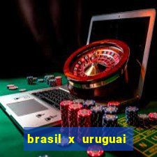 brasil x uruguai ao vivo multicanais