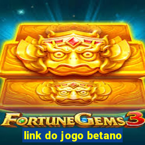 link do jogo betano