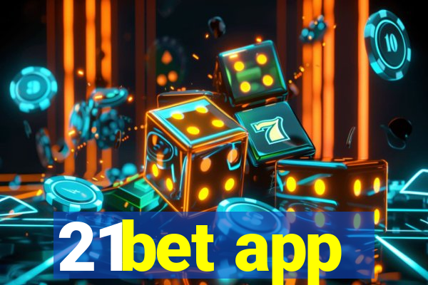 21bet app