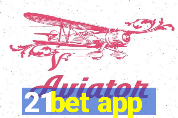 21bet app