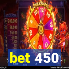 bet 450