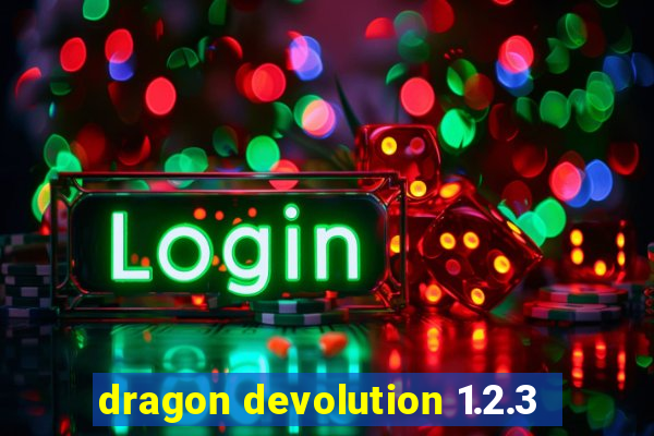 dragon devolution 1.2.3