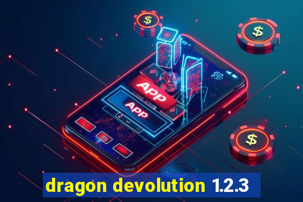 dragon devolution 1.2.3