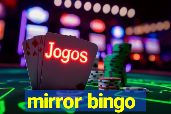 mirror bingo