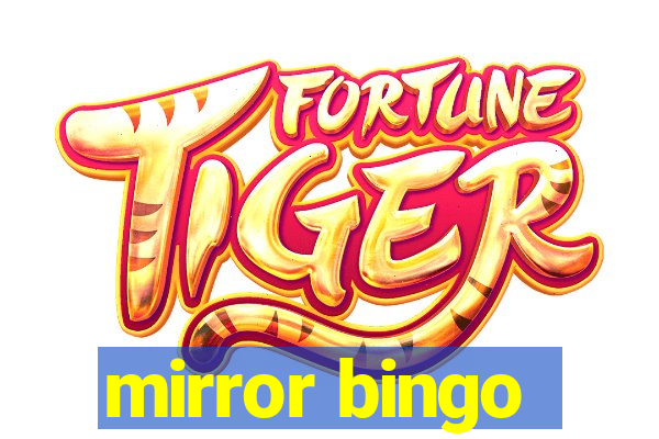 mirror bingo