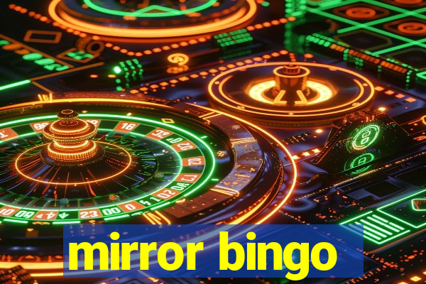 mirror bingo