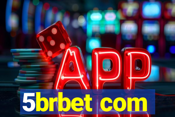 5brbet com
