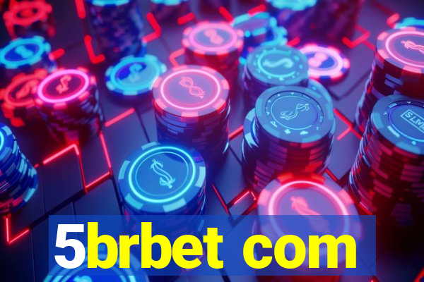 5brbet com