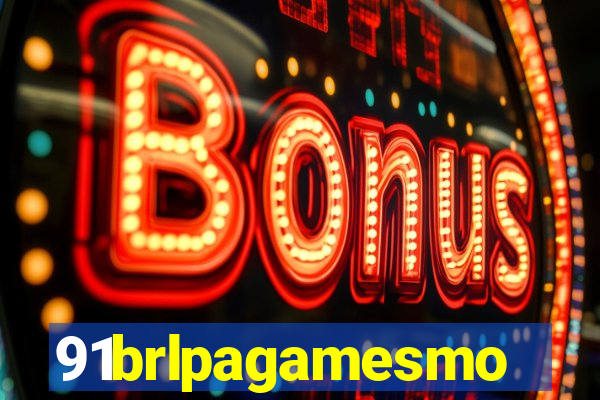 91brlpagamesmo