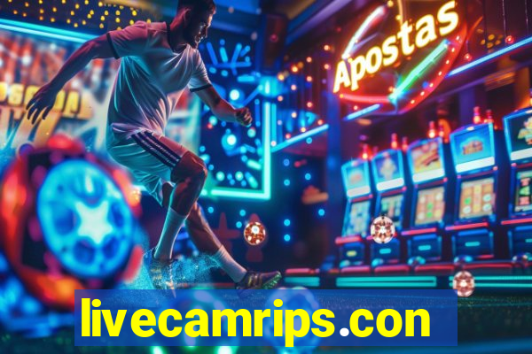 livecamrips.con