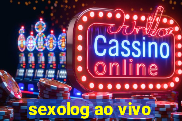 sexolog ao vivo