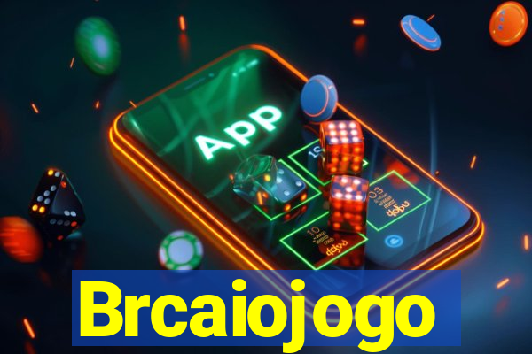 Brcaiojogo