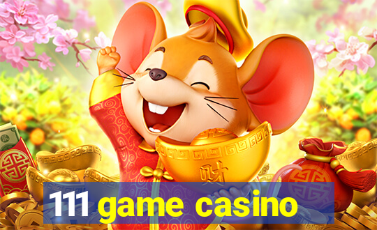 111 game casino