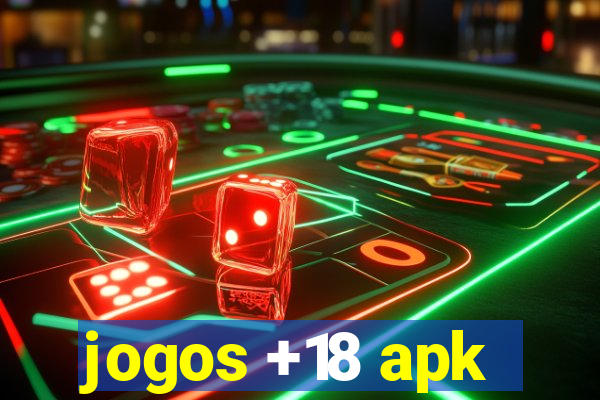 jogos +18 apk