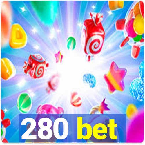 280 bet
