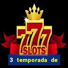 3 temporada de from torrent