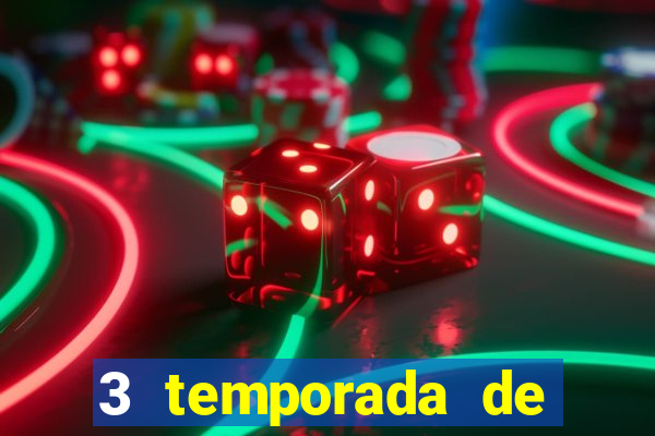 3 temporada de from torrent