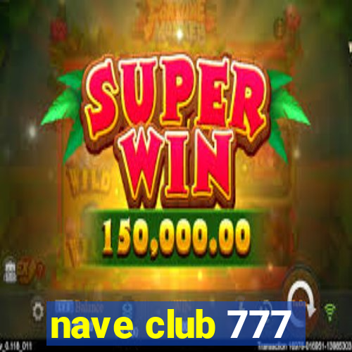 nave club 777