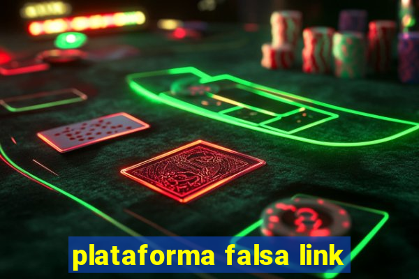 plataforma falsa link