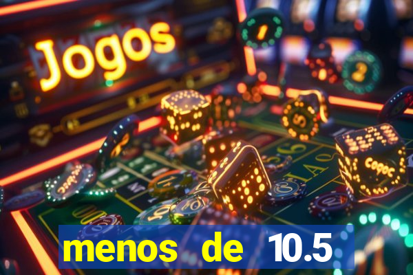 menos de 10.5 escanteios o que significa