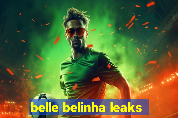 belle belinha leaks