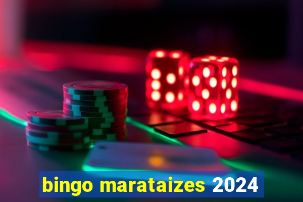 bingo marataizes 2024
