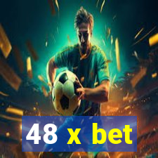 48 x bet