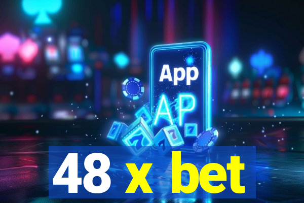 48 x bet