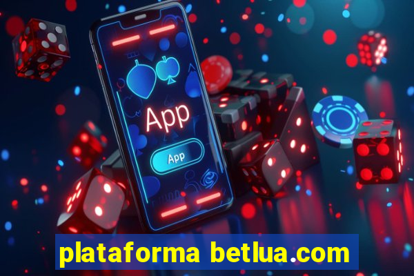 plataforma betlua.com