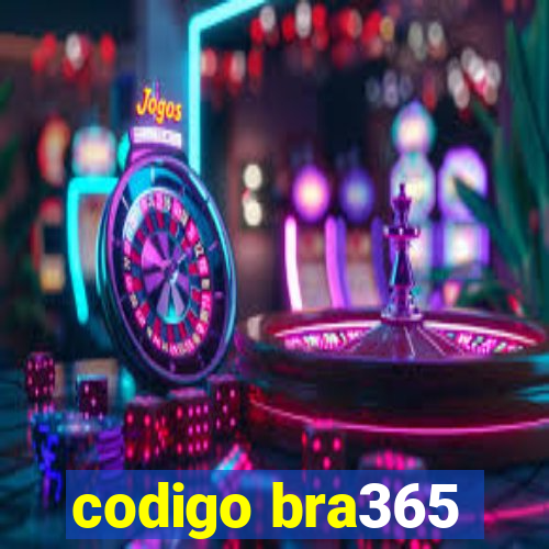 codigo bra365