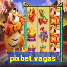 pixbet vagas