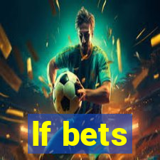 lf bets